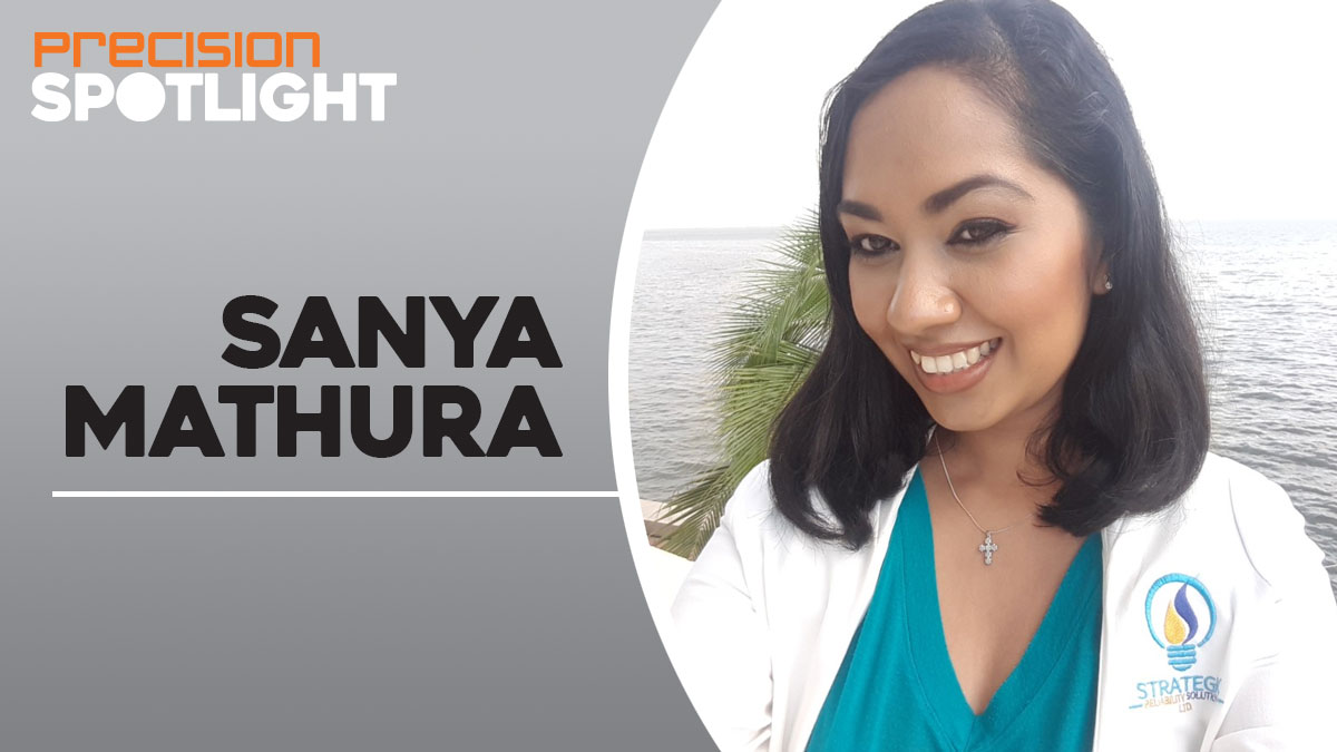 Precision Spotlight with Sanya Mathura