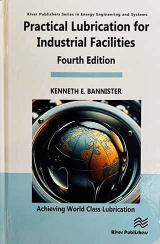 Practical Lubrication for Industrial Facilities – Fourth Edition